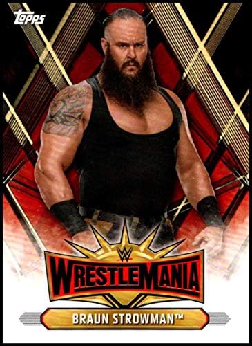 2019 Topps Road to WrestleMania Списък на участниците Wrestlemania 35 WM-27 Търговия картичка Braun Strowman WWE Борба